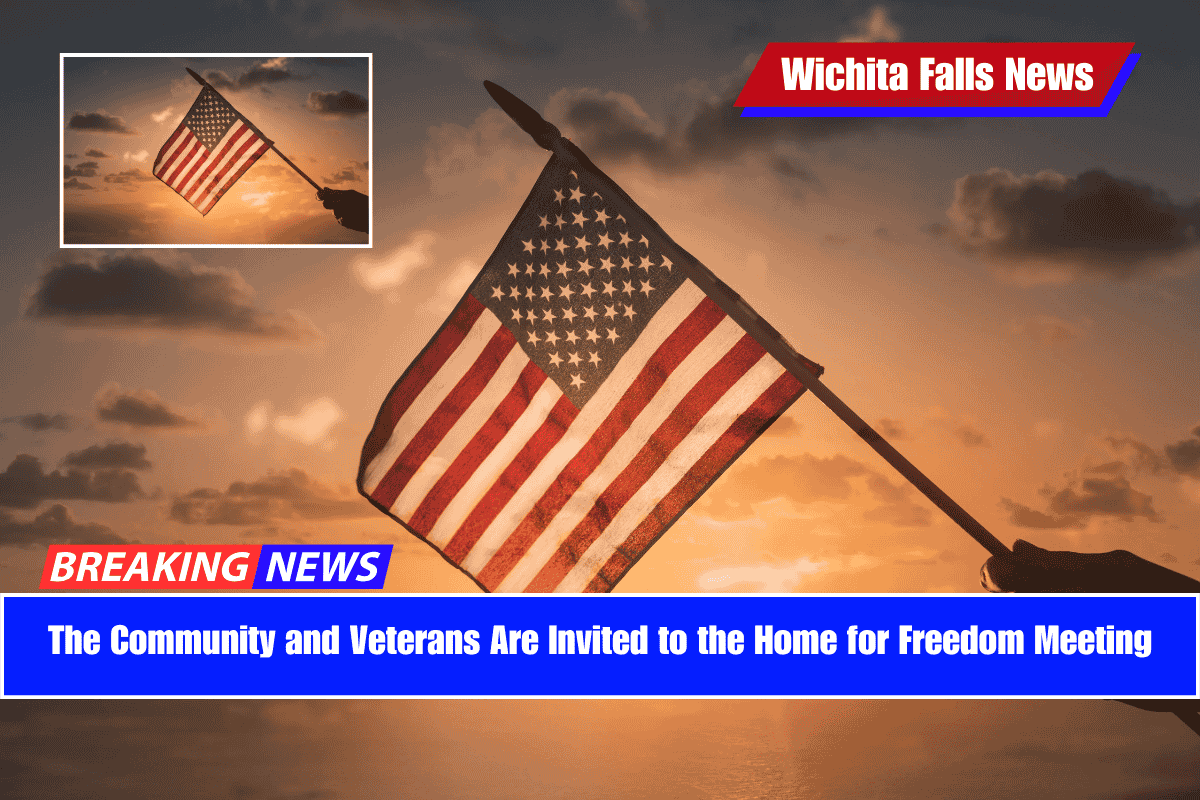 The Community and Veterans Are Invited to the Home for Freedom Meeting