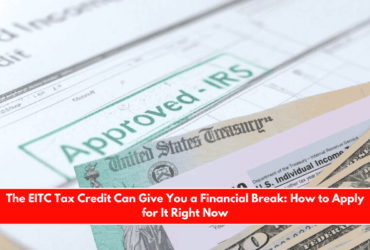 The EITC Tax Credit Can Give You a Financial Break How to Apply for It Right Now