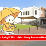 The First SpringFEST in Lufkin's Newly Renovated Downtown