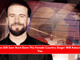 The Gift Sam Hunt Gave This Female Country Singer Will Astound You