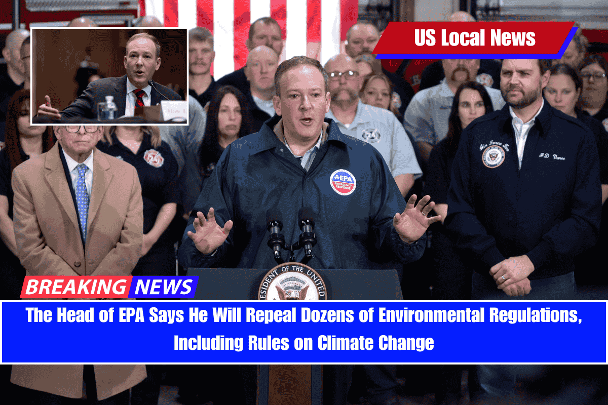 The Head of EPA Says He Will Repeal Dozens of Environmental Regulations, Including Rules on Climate Change