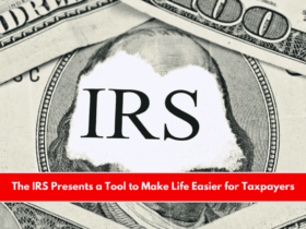 The IRS Presents a Tool to Make Life Easier for Taxpayers