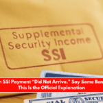 The March SSI Payment “Did Not Arrive,” Say Some Beneficiaries This Is the Official Explanation