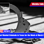 The Most Wanted Criminals in Texas for the Week of March 7, 2025