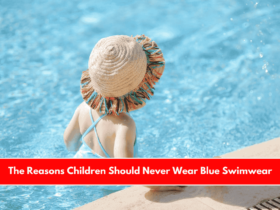 The Reasons Children Should Never Wear Blue Swimwear