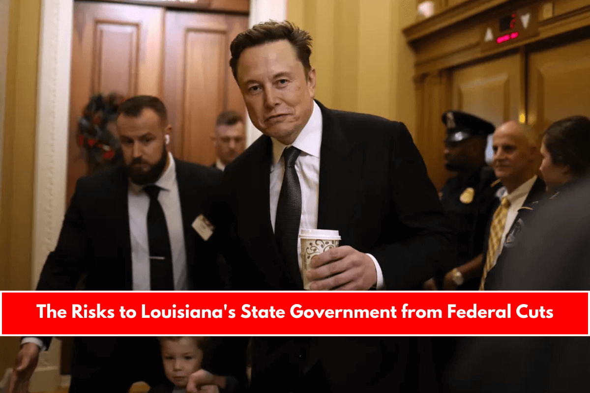 The Risks to Louisiana's State Government from Federal Cuts