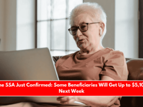 The SSA Just Confirmed Some Beneficiaries Will Get Up to $5,108 Next Week