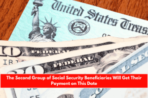 The Second Group of Social Security Beneficiaries Will Get Their Payment on This Date