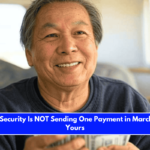 The Social Security Is NOT Sending One Payment in March Might Be Yours