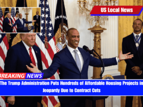 The Trump Administration Puts Hundreds of Affordable Housing Projects in Jeopardy Due to Contract Cuts