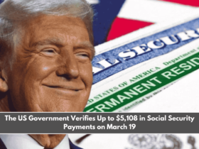 The US Government Verifies Up to $5,108 in Social Security Payments on March 19