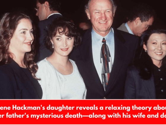 Gene Hackman's daughter reveals a relaxing theory about her father's mysterious death—along with his wife and dog