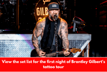 View the set list for the first night of Brantley Gilbert's tattoo tour