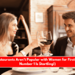 These 5 Restaurants Aren't Popular with Women for First Dates (The Number 1 Is Startling!)