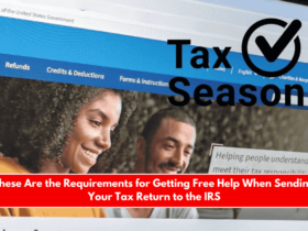 These Are the Requirements for Getting Free Help When Sending Your Tax Return to the IRS