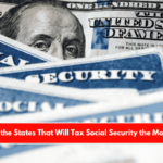 These Are the States That Will Tax Social Security the Most in 2025