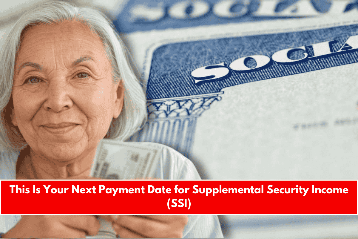 This Is Your Next Payment Date for Supplemental Security Income (SSI)