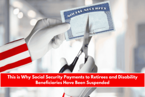 This is Why Social Security Payments to Retirees and Disability Beneficiaries Have Been Suspended