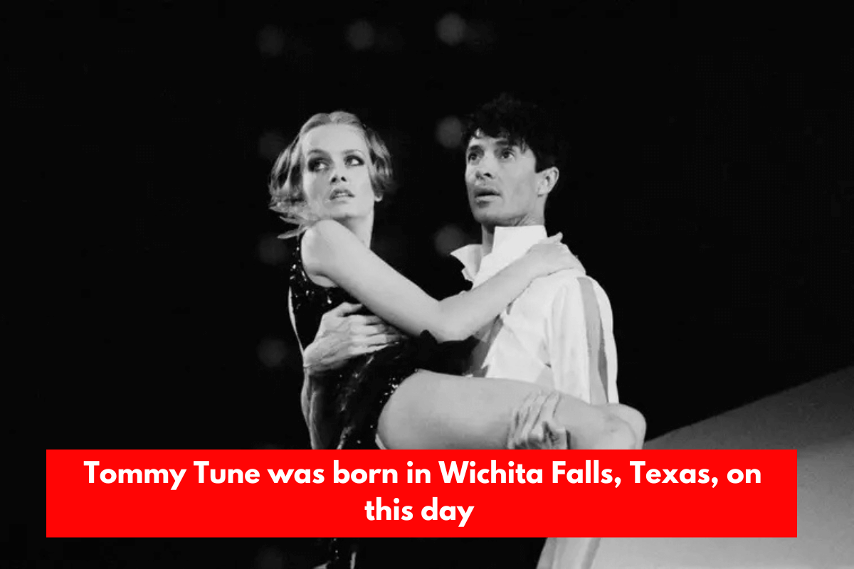 Tommy Tune was born in Wichita Falls, Texas, on this day