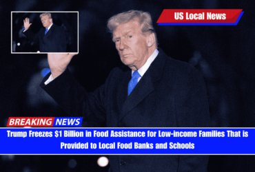 Trump Freezes $1 Billion in Food Assistance for Low-income Families That is Provided to Local Food Banks and Schools