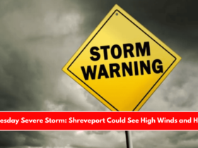 Tuesday Severe Storm Shreveport Could See High Winds and Hail