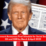 US Government Announces Final Schedule for Social Security, VA, SSI and SSDI by March & April 2025