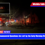 Unanswered Questions Are Left by the Early Morning Fire