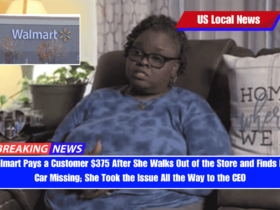 Walmart Pays a Customer $375 After She Walks Out of the Store and Finds Her Car Missing; She Took the Issue All the Way to the CEO