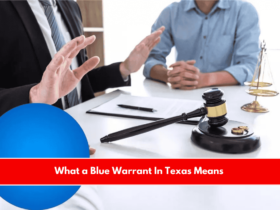 What a Blue Warrant In Texas Means