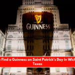 Where to Find a Guinness on Saint Patrick's Day in Wichita Falls, Texas