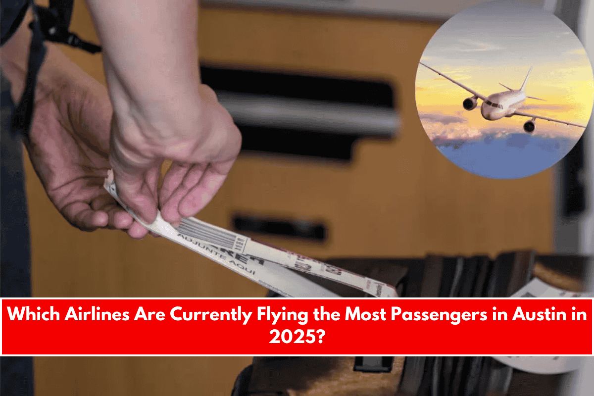 Which Airlines Are Currently Flying the Most Passengers in Austin in 2025