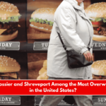 Why Are Bossier and Shreveport Among the Most Overweight Cities in the United States