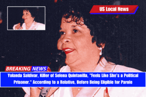 Yolanda Saldívar, Killer of Selena Quintanilla, Feels Like She's a Political Prisoner. According to a Relative, Before Being Eligible for Parole