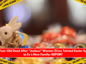 7-Year-Old Dead After Jealous Woman Gives Tainted Easter Eggs to Ex's New Family REPORT