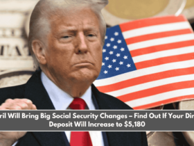 April Will Bring Big Social Security Changes – Find Out If Your Direct Deposit Will Increase to $5,180