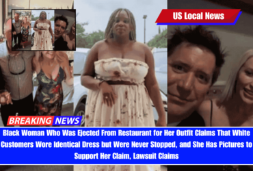 Black Woman Who Was Ejected From Restaurant for Her Outfit Claims That White Customers Wore Identical Dress but Were Never Stopped, and She Has Pictures to Support Her Claim, Lawsuit Claims