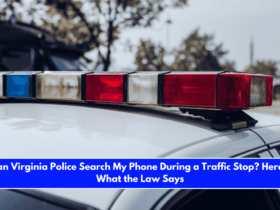 Can Virginia Police Search My Phone During a Traffic Stop Here's What the Law Says