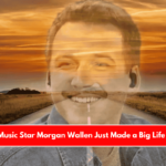 Country Music Star Morgan Wallen Just Made a Big Life Purchase