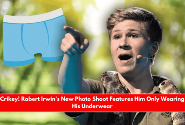 Crikey! Robert Irwin's New Photo Shoot Features Him Only Wearing His Underwear