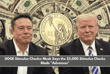 DOGE Stimulus Checks Musk Says the $5,000 Stimulus Checks Made Advances