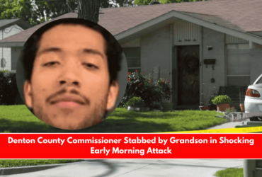 Denton County Commissioner Stabbed by Grandson in Shocking Early Morning Attack