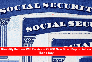 Disability Retirees Will Receive a $3,700 New Direct Deposit in Less Than a Day