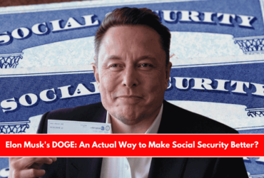 Elon Musk's DOGE An Actual Way to Make Social Security Better