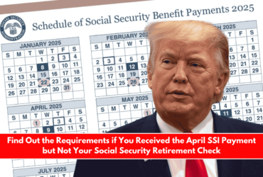 Find Out the Requirements if You Received the April SSI Payment but Not Your Social Security Retirement Check