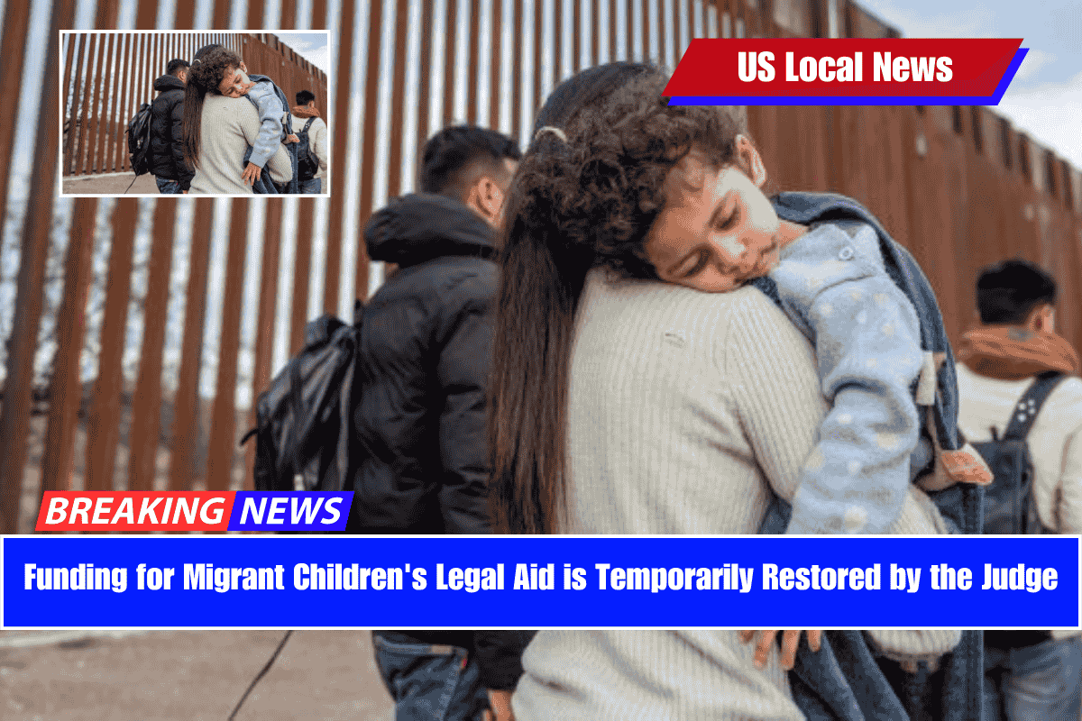 Funding for Migrant Children's Legal Aid is Temporarily Restored by the Judge