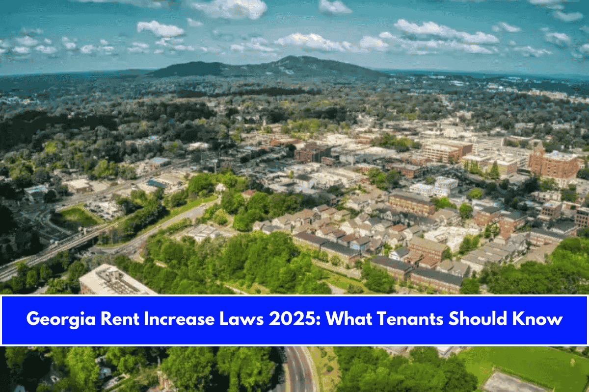 Georgia Rent Increase Laws 2025 What Tenants Should Know