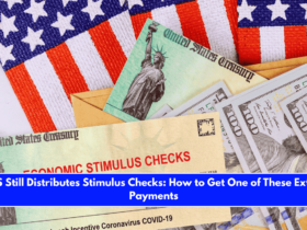 IRS Still Distributes Stimulus Checks How to Get One of These Extra Payments
