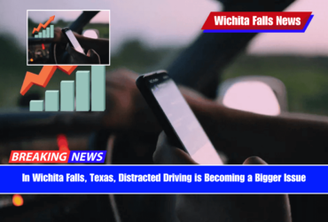 In Wichita Falls, Texas, Distracted Driving is Becoming a Bigger Issue