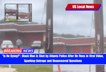 Is He Dying Black Man is Shot by Atlanta Police After He Flees in Viral Video, Sparking Outrage and Unanswered Questions