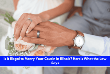 Is It Illegal to Marry Your Cousin in Illinois Here's What the Law Says